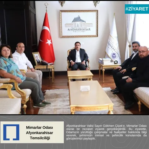 Afyonkarahisar Valisi Sayın Gökmen Çiçek'e, Mimarlar Odası olarak bir nezaket ziyareti gerçekleştirdik.
