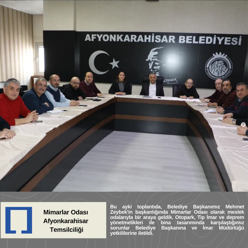 Bu ayki toplantıda, Belediye Başkanımız Mehmet Zeybek'in başkanlığında Mimarlar Odası olarak meslek odalarıyla bir araya geldik.