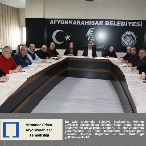 Bu ayki toplantıda, Belediye Başkanımız Mehmet Zeybek'in başkanlığında Mimarlar Odası olarak meslek odalarıyla bir araya geldik.
