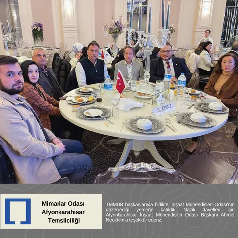 TMMOB başkanlarıyla birlikte, İnşaat Mühendisleri Odası'nın düzenlediği yemeğe katıldık.
