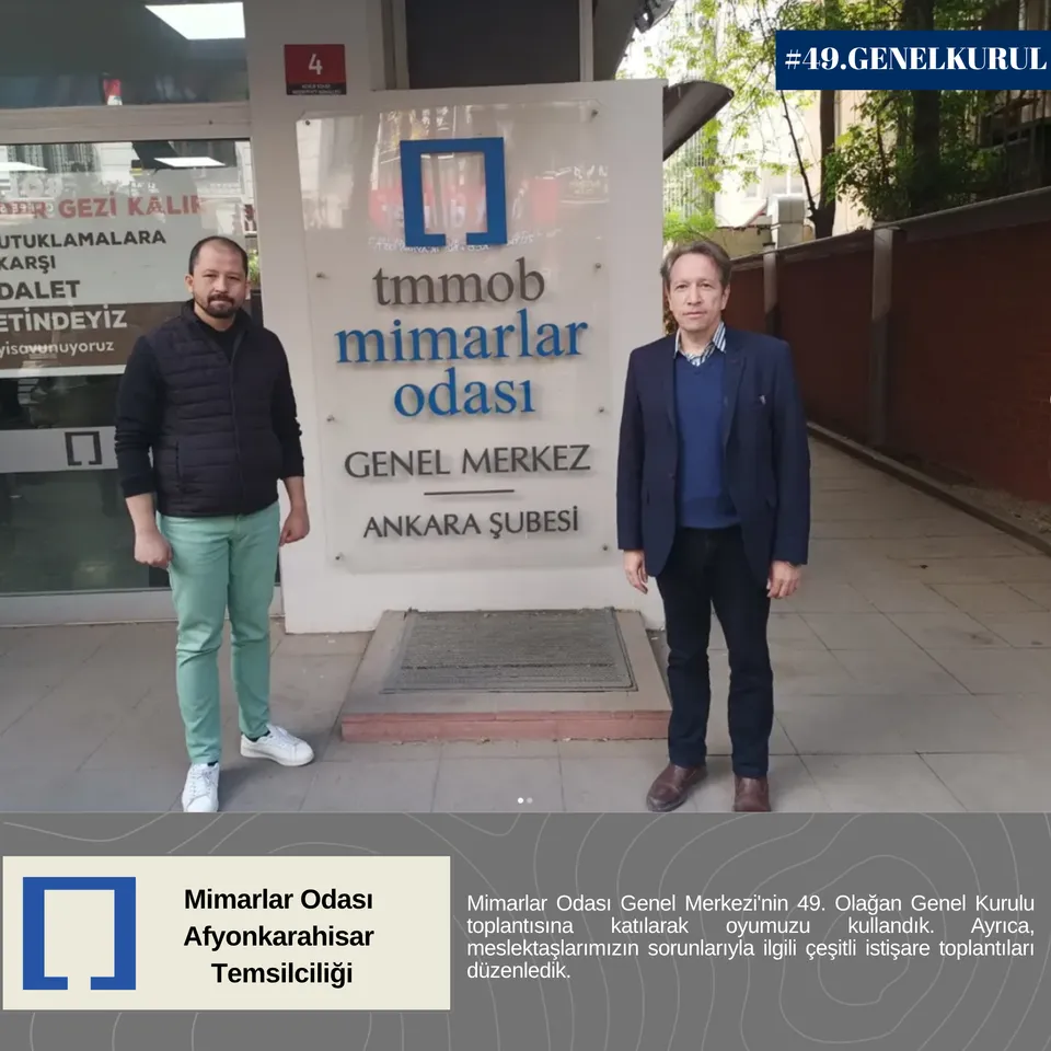 Mimarlar Odası Genel Merkezi'nin 49. Olağan Genel Kurulu toplantısına katılarak oyumuzu kullandık.
