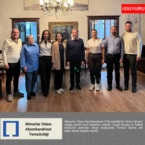 Mimarlar Odası Afyonkarahisar İl Temsilciliği'nin 18'inci Dönem Olağan Genel Kurul Toplantısı