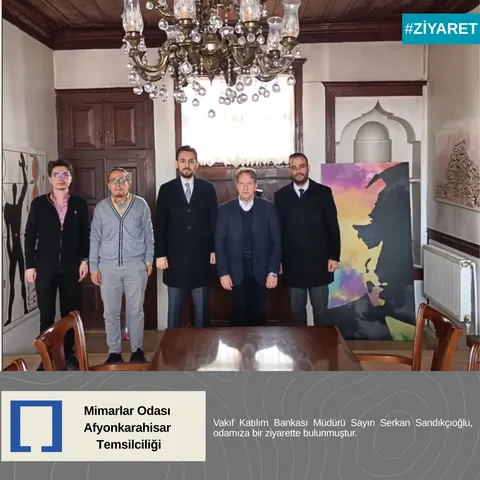Vakıf Katılım Bankası Müdürü Sayın Serkan Sandıkçıoğlu Oda Ziyareti