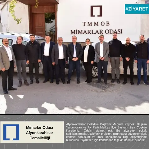 Afyonkarahisar Belediye Başkanı Mehmet Zeybek, Başkan Yardımcıları ve Ak Parti Merkez İlçe Başkanı Ziya Coşkun Karadeniz, Oda'yı ziyaret etti.