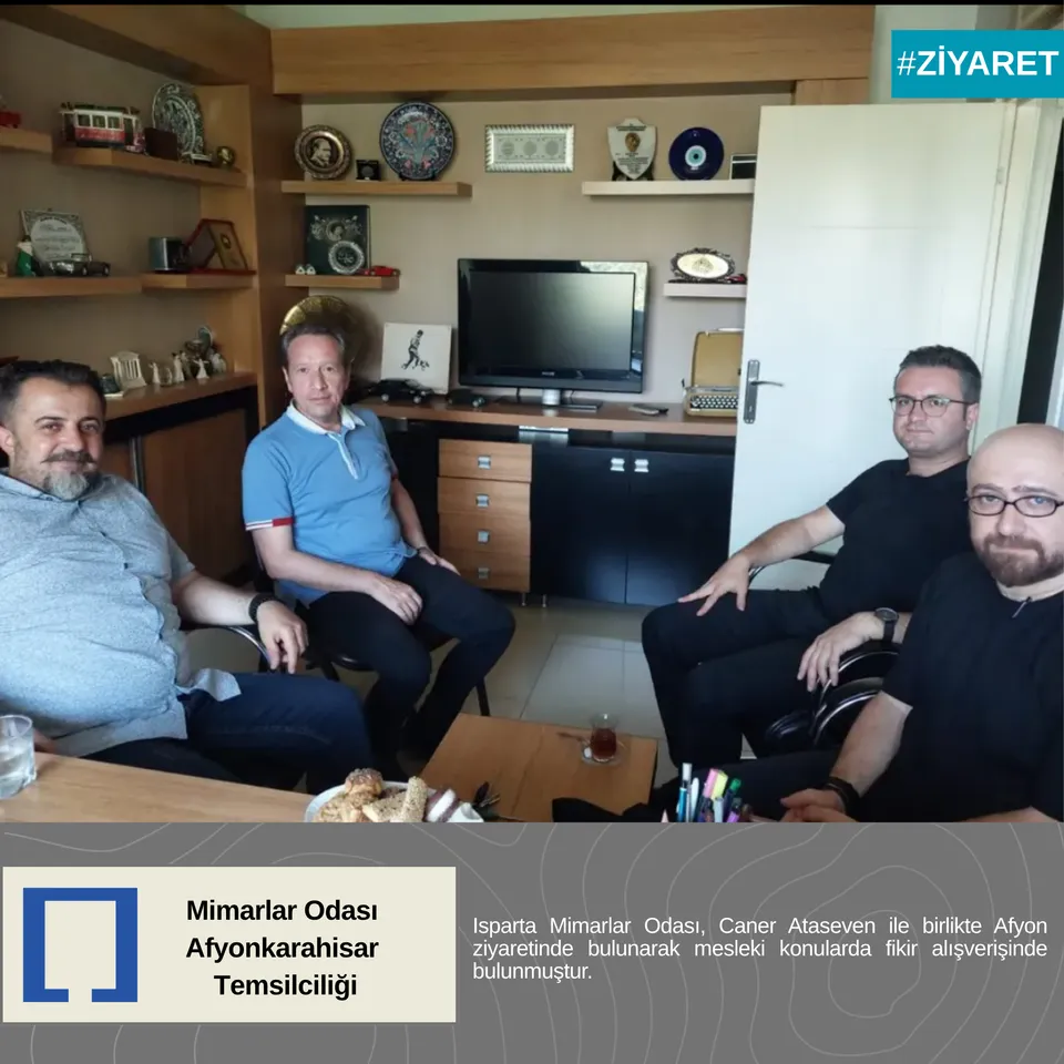 Isparta Mimarlar Odası, Caner Ataseven ile birlikte Afyon ziyaretinde bulunarak mesleki konularda fikir alışverişinde bulunmuştur.