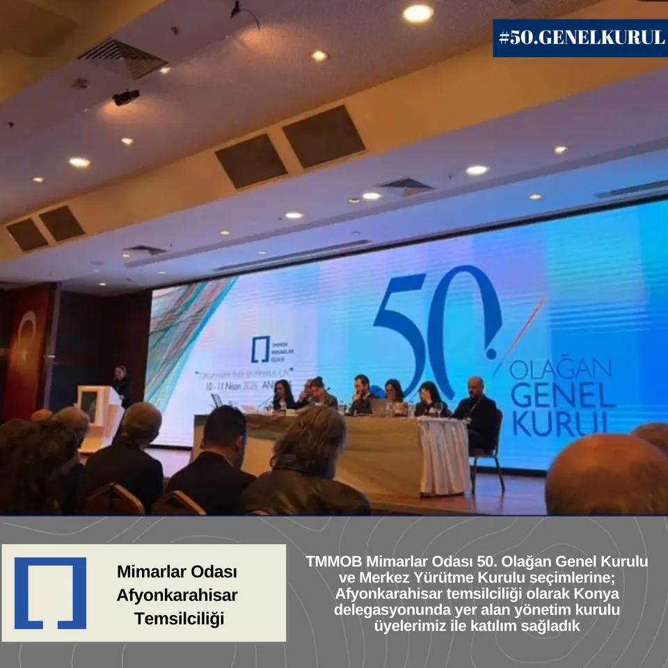 TMMOB Mimarlar Odası 50. Olağan Genel Kurulu ve Merkez Yürütme Kurulu Seçimleri